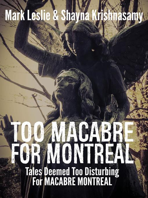 Title details for Too Macabre for Montreal by Mark Leslie - Available
